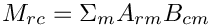 \&zwj;[M_{rc} = \Sigma_m A_{rm} B_{cm}
\&zwj;]