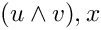 $(u\wedge v),x$