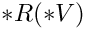 $ *R(*V) $