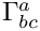 $ \Gamma_{bc}^a $